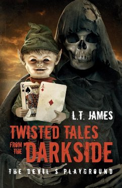 Twisted Tales from the Darkside - The Devil's Playground - James, L. T. Lynn