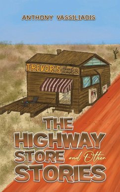 The Highway Store and Other Stories - Vassiliadis, Anthony