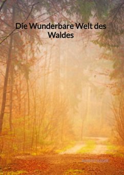 Die Wunderbare Welt des Waldes - Mager, Robert