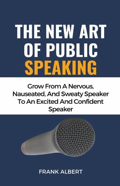 The New Art Of Public Speaking - Albert, Frank