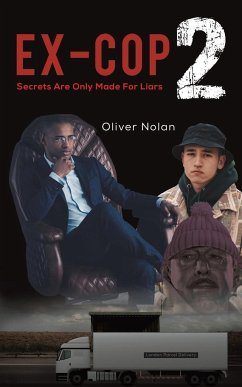 Ex-Cop 2 - Secrets Are Only Made for Liars - Nolan, Oliver