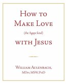 How to Make Love (the Apgape Kind) with Jesus