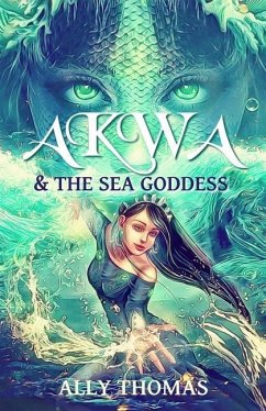 Akwa and the Sea Goddess - Thomas, Ally