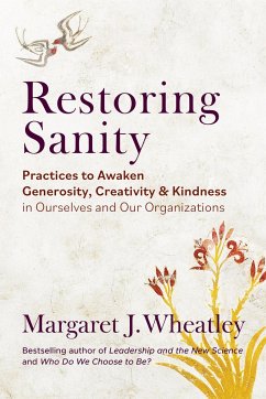 Restoring Sanity - Wheatley, Margaret J.