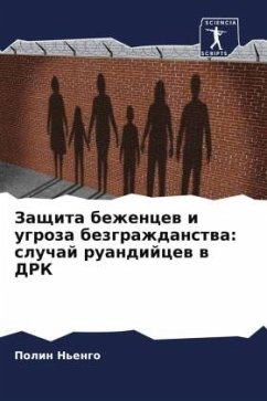 Cover Zaschita bezhencew i ugroza bezgrazhdanstwa: sluchaj ruandijcew w DRK