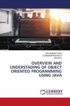 OVERVIEW AND UNDERSTADING OF OBJECT ORIENTED PROGRAMMING USING JAVA - VARA, JEEVANBABU;N, Chandiraprakash;K, MALAR