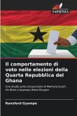 Il comportamento di voto nelle elezioni della Quarta Repubblica del Ghana