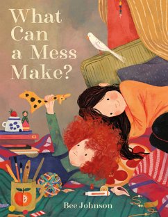 What Can a Mess Make? - Johnson, Bee