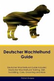 Deutscher Wachtelhund Guide Deutscher Wachtelhund Guide Includes