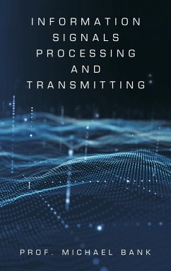 Information Signals Processing and Transmitting - Bank, Michael