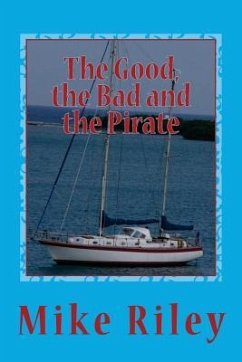 The Good, the Bad and the Pirate - Riley, Mike