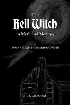 The Bell Witch in Myth and Memory - Gregory, Rick