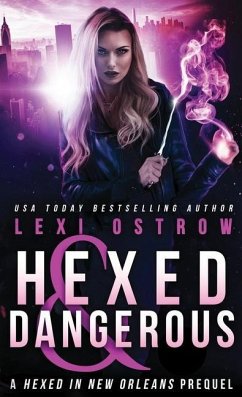 Hexed and Dangerous - Ostrow, Lexi