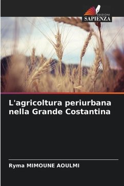 L'agricoltura periurbana nella Grande Costantina - Mimoune Aoulmi, Ryma