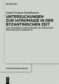 Untersuchungen zur Iatromagie in der byzantinischen Zeit (eBook, ePUB)