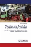 Migration and Bushfalling in 21st Century Cameroon