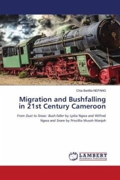 Migration and Bushfalling in 21st Century Cameroon - NEPANG, Chia Bertilla