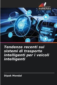 Tendenze recenti sui sistemi di trasporto intelligenti per i veicoli intelligenti - Mondal, Dipak