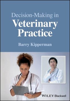 Decision-Making in Veterinary Practice - Kipperman, Barry