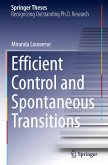 Efficient Control and Spontaneous Transitions