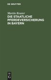 Die staatliche Pferdeversicherung in Bayern (eBook, PDF)