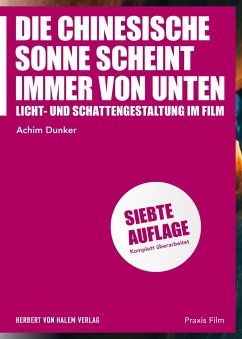 Die chinesische Sonne scheint immer von unten - Dunker, Achim