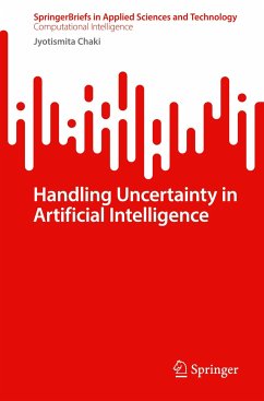 Handling Uncertainty in Artificial Intelligence - Chaki, Jyotismita