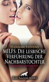 MILFS: Die lesbische Verführung   Erotische Geschichte + 2 weitere Geschichten