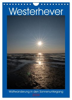 Westerhever - Wattwanderung in den Sonnenuntergang (Wandkalender 2024 DIN A4 hoch), CALVENDO Monatskalender