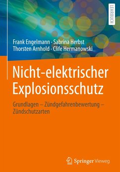 Nicht-elektrischer Explosionsschutz - Engelmann, Frank;Herbst, Sabrina;Arnhold, Thorsten