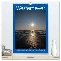 Westerhever - Wattwanderung in den Sonnenuntergang (hochwertiger Premium Wandkalender 2024 DIN A2 hoch), Kunstdruck in Hochglanz - Eisele, Horst