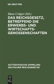 Das Reichsgesetz, betreffend die Erwerbs- und Wirtschaftsgenossenschaften (eBook, PDF)
