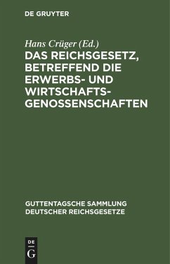 Cover Das Reichsgesetz, betreffend die Erwerbs- und Wirtschaftsgenossenschaften (eBook, PDF)