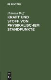 Kraft und Stoff von physikalischem Standpunkte (eBook, PDF)