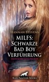 MILFS: Schwarze Bad Boy Verführung   Erotische Geschichte + 2 weitere Geschichten