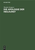Die Apologie der Heilkunst (eBook, PDF)