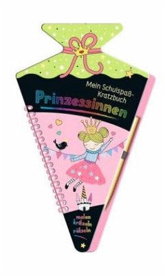 Mein Schulspaß-Kratzbuch Prinzessinnen (in Schultüten-Form) - Höller, Katrin