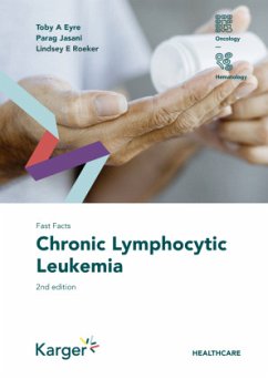 Fast Facts: Chronic Lymphocytic Leukemia - Eyre, Toby A.;Jasani, Parag;Roeker, Lindsey E.