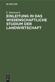 Einleitung in das wissenschaftliche Studium der Landwirtschaft (eBook, PDF)