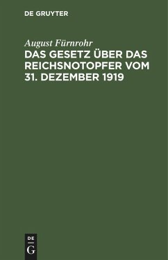 Das Gesetz über das Reichsnotopfer vom 31. Dezember 1919 (eBook, PDF) - Fürnrohr, August