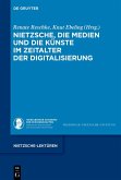 Nietzsche, die Medien und die Künste im Zeitalter der Digitalisierung (eBook, ePUB)