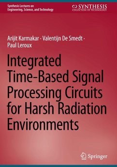 Integrated Time-Based Signal Processing Circuits for Harsh Radiation Environments - Karmakar, Arijit;De Smedt, Valentijn;Leroux, Paul