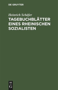 Tagebuchblätter eines rheinischen Sozialisten (eBook, PDF) - Schäfer, Heinrich