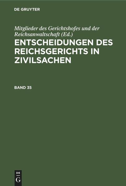 Entscheidungen des Reichsgerichts in Zivilsachen. Band 35 (eBook, PDF)