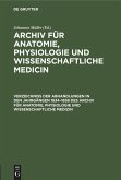Verzeichniss der Abhandlungen in den Jahrgängen 1834-1858 des Archiv für Anatomie, Physiologie und wissenschaftliche Medizin (eBook, PDF)
