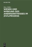 Wesen und Wirkung des Anerkenntnisses im Zivilprozess (eBook, PDF)