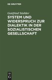 System und Widerspruch zur Dialektik in der sozialistischen Gesellschaft (eBook, PDF)