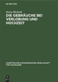 Die Gebräuche bei Verlobung und Hochzeit (eBook, PDF)