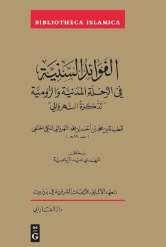 Al-Fawa'id al-saniyyah fi l-ri¿la al-Madaniyya wa-l-Rumiyya (eBook, PDF) - Al-¿Anafi, Qu¿b al-Din Mu¿ammad b. A¿mad b. Mu¿ammad al-Nahrawali al-Makki
