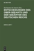 Entscheidungen des Ober-Seeamts und der Seeämter des Deutschen Reichs. Band 9, Heft 1 (eBook, PDF)